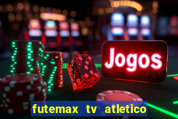 futemax tv atletico x botafogo